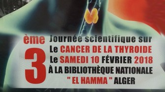 3ème journée scientifique sur le cancer de la thyroide - 10 Février 2018 - Alger