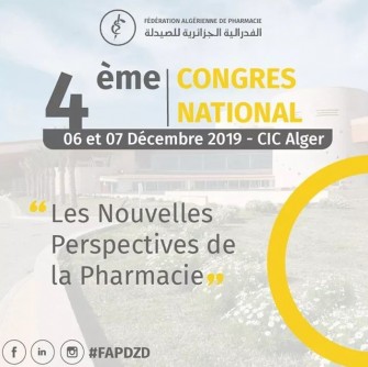 4ème Congrès de la fédération algérienne de Pharmacie- Les 6 et 7 décembre 2019 au centre international des conférences - CIC d’Alger