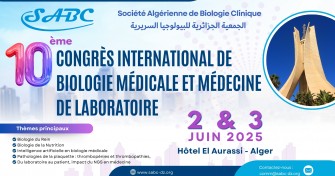 Appel à communication : 10ème Congrès de la Société Algérienne de Biologie Clinique (SABC)