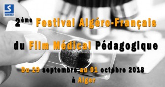 2ème Festival Algéro-Français du Film Médical Pédagogique -  29/09 au 01/10 2018 à Alger