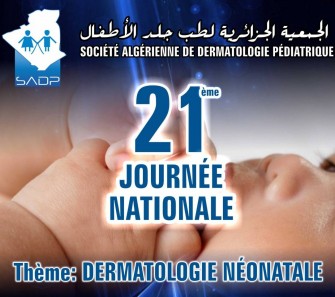 21 ème journée Nationale-Dermatologie Néonatale-Le vendredi 13 Mars 2020 à l’hotel El Riadh- Sidi Fredj