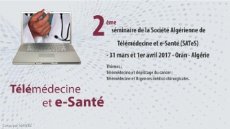 2ème séminaire de la Société Algérienne de Télémédecine et e-Santé (SATeS)