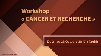 Workshop « CANCER ET RECHERCHE »