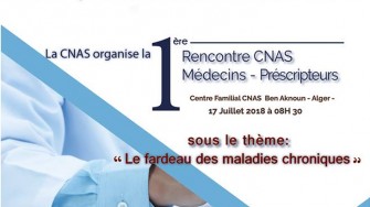 1ère rencontre médicale organisée par la CNAS - 17 Juillet 2018 à Alger