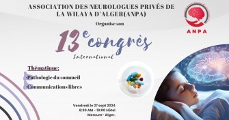 Appel à communication : 13 ème congrès international de lAssociation des Neurologues Privés de la wilaya d’Alger (ANPA)